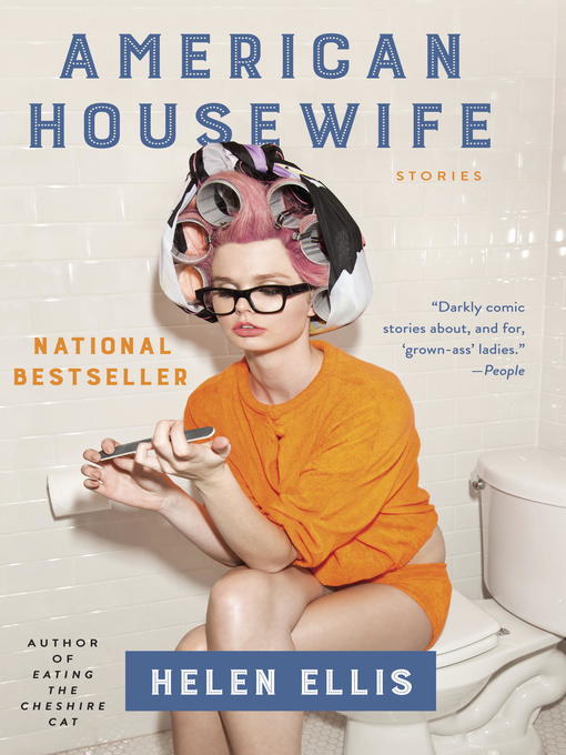 Title details for American Housewife by Helen Ellis - Available
